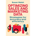 Optimizing Sales and Marketing Data: Strategies for Accuracy and Efficiency