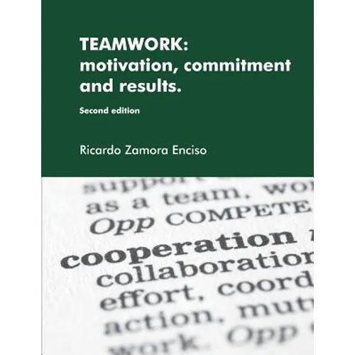Teamwork: motivation, commitment and results.