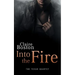 Into the Fire