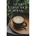 Little Coffee Shop Poems