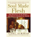 Soul Made Flesh: The Discovery of the Brain--And How It Changed the World