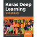 Keras Deep Learning Cookbook