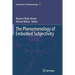 The Phenomenology of Embodied Subjectivity