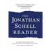 The Jonathan Schell Reader: On the United States at War, the Long Crisis of the American Republic, and the Fate of the Earth