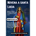 Novena a Santa Lucía: Biografía y oración devocional de nueve días a la patrona de la vista y la luz