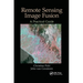 Remote Sensing Image Fusion: A Practical Guide