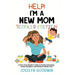 Help I'm A New Mom: Toddler Edition: A First-Time Mother's Guide to Positive Parenting, Gentle Discipline, and Practical Toddler Care: Tod