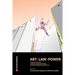Art, Law, Power: Perspectives on Legality and Resistance in Contemporary Aesthetics