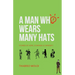 A Man Who Wears Many Hats