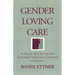 Gender Loving Care: A Guide to Counseling Gender-Variant Clients