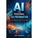 AI for Personal Tax Preparation: How Artificial Intelligence Files Accurate Tax Returns in Minutes