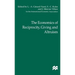 The Economics of Reciprocity, Giving and Altruism
