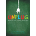 Unplug: Raising Kids In a Technology Addicted World