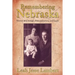 Remembering Nebraska: Stories of Courage, Determination, and Luck
