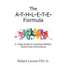 The ATHLETE Formula: A 7-Step Guide for Coaching Athletes Toward Peak Performance