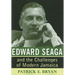 Edward Seaga and the Challenges of Modern Jamaica