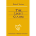 The Light Course: First Course in Natural Science: Light, Color, Sound--Mass, Electricity, Magnetism
