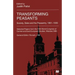 Transforming Peasants: Society, State and the Peasantry, 1861-1930