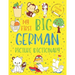 My First Big German Picture Dictionary: Two in One: Dictionary and Coloring Book - Color and Learn the Words - German Book for Kids with Translation a