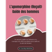 L'apomorphine (Reçoit) Guide des hommes: Un manuel complet sur l'utilisation, les avantages et les effets secondaires pour améliorer la santé des homm