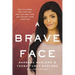 A Brave Face: Two Cultures, Two Families, and the Iraqi Girl Who Bound Them Together