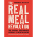 The Real Meal Revolution: The Radical, Sustainable Approach to Healthy Eating