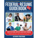 Federal Resme Guidebook 8th Ed: First-Ever Book on Writing the Two-Page Federal Resume