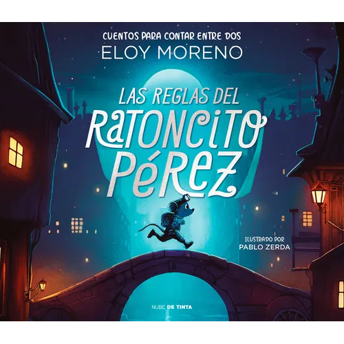 Las Reglas del Ratoncito Pã(c)Rez / The Rules by Perez the Tooth Mouse