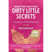 Break Free From Your Dirty Little Secrets