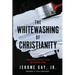 The Whitewashing of Christianity: A Hidden Past, A Hurtful Present, and A Hopeful Future