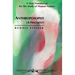 Anthroposophy (a Fragment): A New Foundation for the Study of Human Nature (Cw 45)