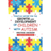 Positive Support for the Growth and Development of Children with Autism Spectrum Disorder