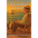 Recordar es Vivir: Patria, Familia, Amigos y Cultura