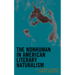 The Nonhuman in American Literary Naturalism