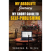 My Absolute Journey: My Short Guide to Self-Publishing