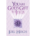 You are God's Gift to Jesus