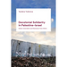 Decolonial Solidarity in Palestine-Israel: Settler Colonialism and Resistance from Within