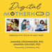 Digital Motherhood: Parenting with Tech in the Early Years