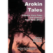 Arokin Tales: Folklore, Fairy Tales and Legends From West Africa