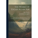 The Works Of Edgar Allan Poe: Newly Collected And Edited, With A Memoir, Critical Introductions, And Notes, By Edmund Clarence Stedman And George Ed