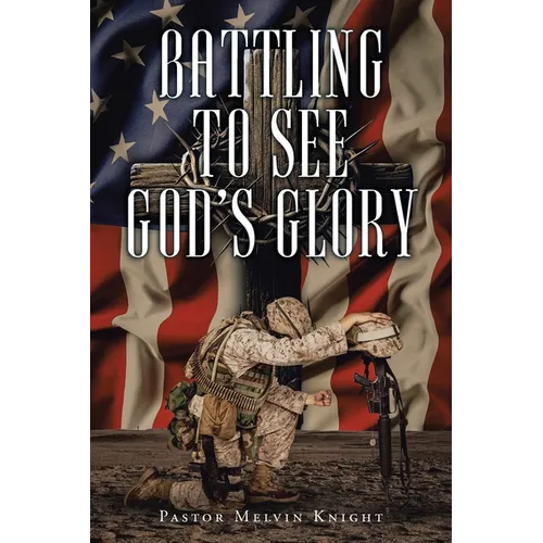 Battling to See God's Glory