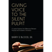 Giving Voice to the Silent Pulpit