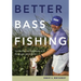 Better Bass Fishing: Secrets from the Headwaters by a Bassmaster Senior Writer