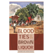 Blood Ties & Brown Liquor