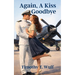 Again, A Kiss Goodbye