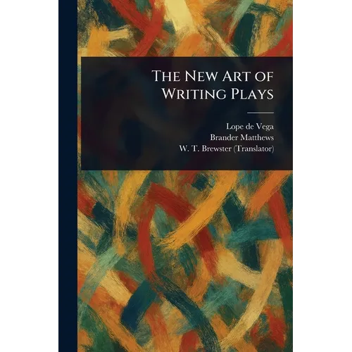 The New Art of Writing Plays