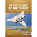 In the Claws of the Tomcat: US Navy F-14 Tomcat in Combat, 1987-2000