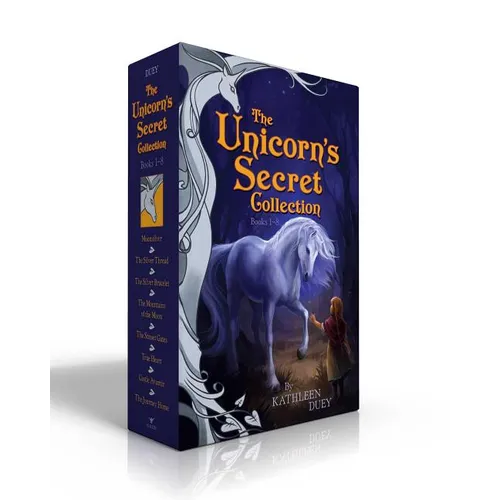The Unicorn's Secret Collection (Boxed Set): Moonsilver; The Silver Thread; The Silver Bracelet; The Mountains of the Moon; The Sunset Gates; True Hea