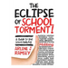 The Eclipse of School Torment!: A Guide to End School Bullying