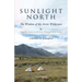 Sunlight North: Forty-Five Seasons in the Arctic National Wildlife Refuge